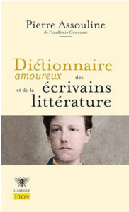 Dictionnaire amoureux des écrivains et de la littérature