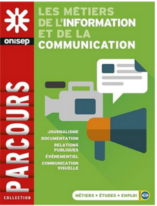 Les métiers de l'information et de la communication: journalisme, documentation, RP, événementiel